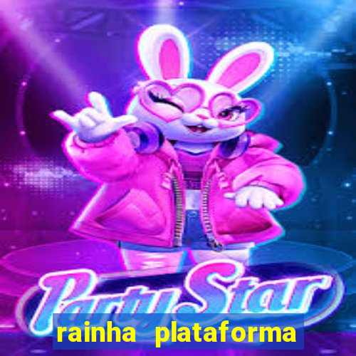 rainha plataforma de jogos